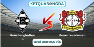 Soi kèo Monchengladbach vs Bayer Leverkusen (08/02| 00:30, VĐQG Đức)
